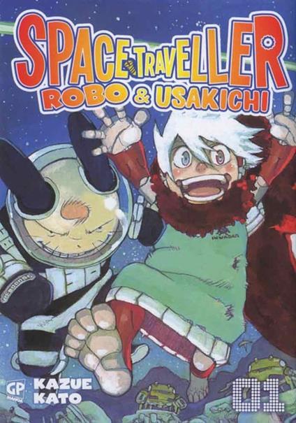Space traveller. Robo & Usakichi. Vol. 1 - Kazue Kato - copertina