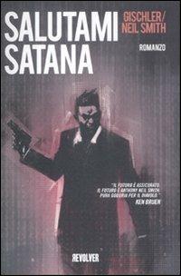 Salutami Satana - Victor Gischler,Anthony N. Smith - copertina