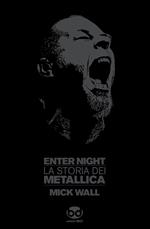 Enter night. La storia dei Metallica