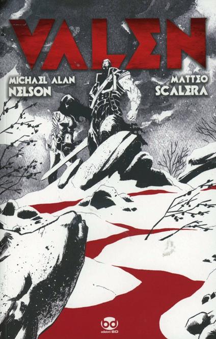 Il reietto. Valen. Vol. 1 - Michael Alan Nelson,Matteo Scalera - copertina
