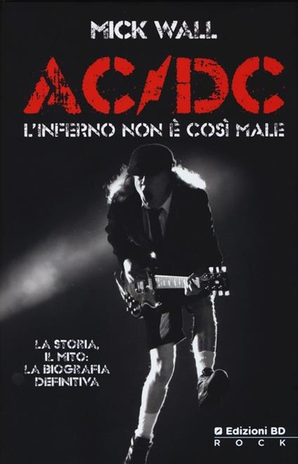 AC/DC. L'inferno non è così male - Mick Wall - copertina