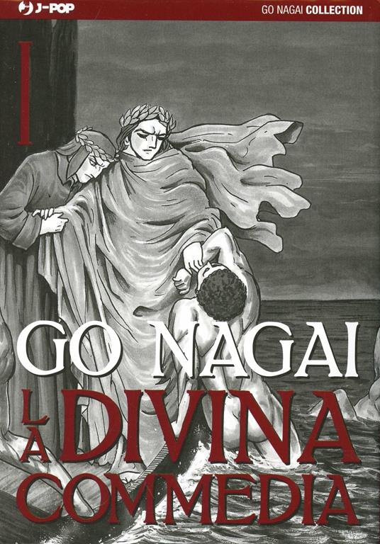 La Divina Commedia. Vol. 1: Inferno. Parte I. - Go Nagai - copertina