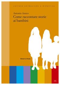Come raccontare storie ai bambini - Antonio Amico - copertina