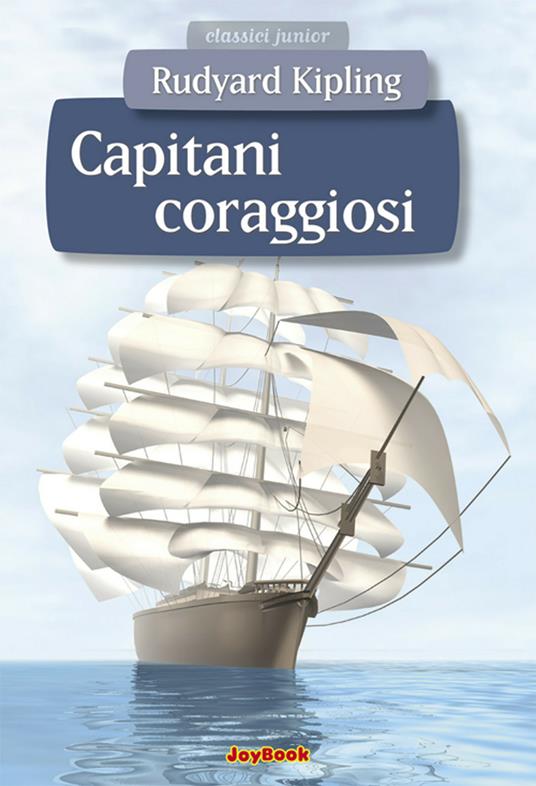 Capitani coraggiosi - Rudyard Kipling,Oriana Palusci,Anna Maria Speckel - ebook