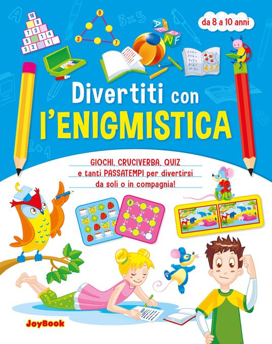 Divertiti con l'enigmistica 8-10 anni - copertina