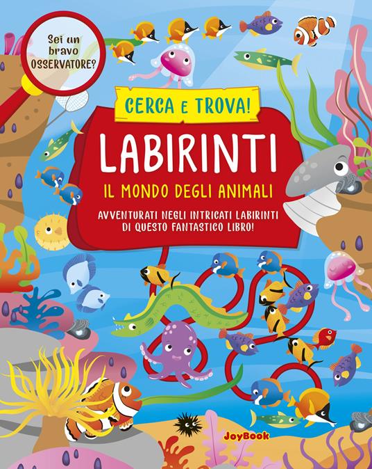 Il mondo degli animali. Labirinti - copertina