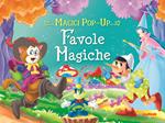 Favole magiche. Magici pop-up. Ediz. a colori