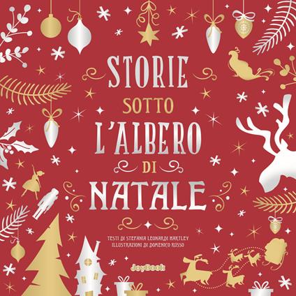 Storie sotto l'albero di Natale. Ediz. a colori - Stefania Leonardi Hartley - copertina