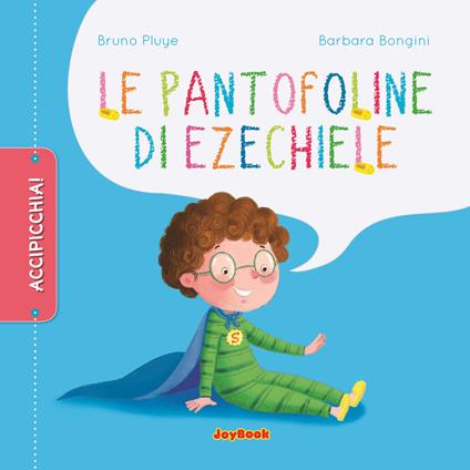 Le pantofoline di Ezechiele. Ediz. a colori - Bruno Pluye - copertina