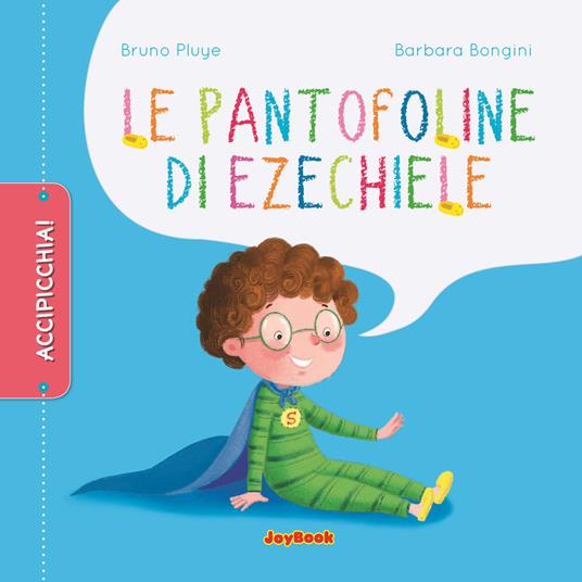 Le pantofoline di Ezechiele. Ediz. a colori - Bruno Pluye - copertina