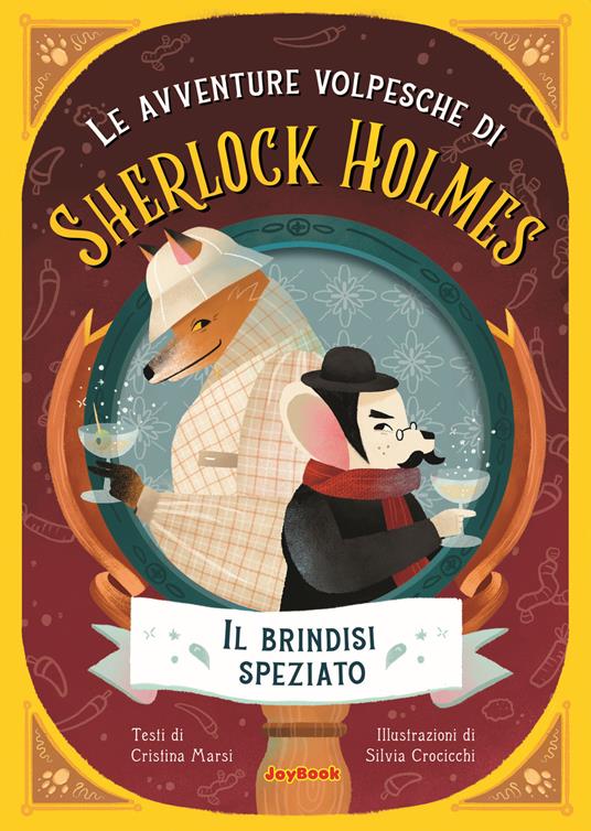 Il brindisi speziato. Le avventure volpesche di Sherlock Holmes - Cristina Marsi - copertina