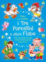 I tre porcellini e altre fiabe. Ediz. a colori