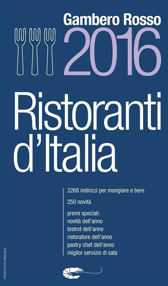 Ristoranti d'Italia del Gambero Rosso 2016 - Giancarlo Perrotta - ebook