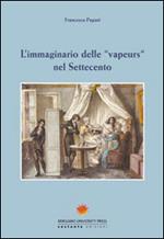 L' immaginario delle «vapeurs» nel Settecento