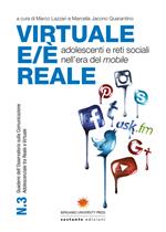 Virtuale e/è reale. Adolescenti e reti sociali nell'era del mobile