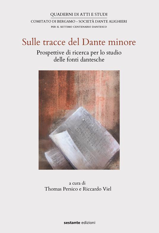 Sulle tracce del Dante minore. Prospettive di ricerca per lo studio delle fonti dantesche - copertina