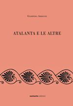 Atalanta e le altre. Scritti editi e inediti