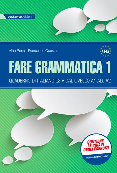 Fare grammatica 1 - Quaderno di italiano L2 dal livello A1 all'A2 - Alan Pona,Francesco Questa - copertina