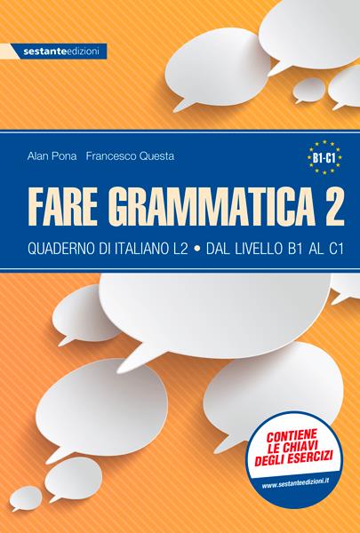 Fare grammatica 2 - Quaderno di italiano L2 livello dal B1 al C1 - Alan Pona,Francesco Questa - copertina