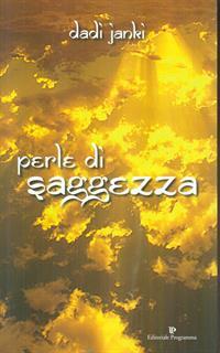 Perle di saggezza. Apri questo libro per aprire il tuo cuore...
