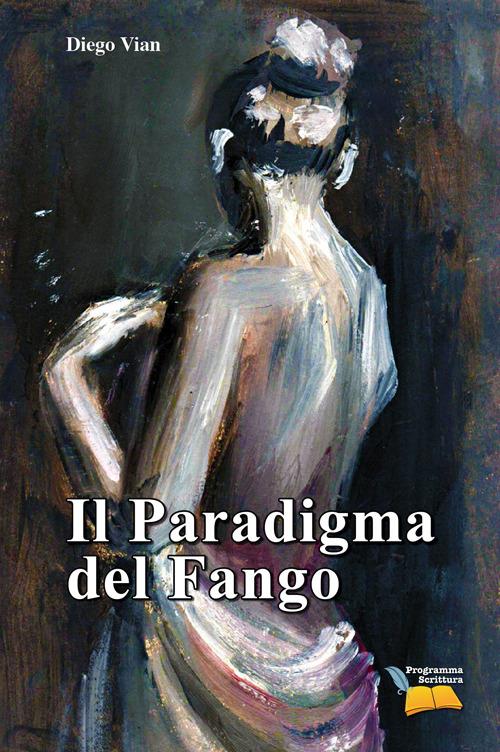 Il paradigma del fango - Diego Vian - copertina