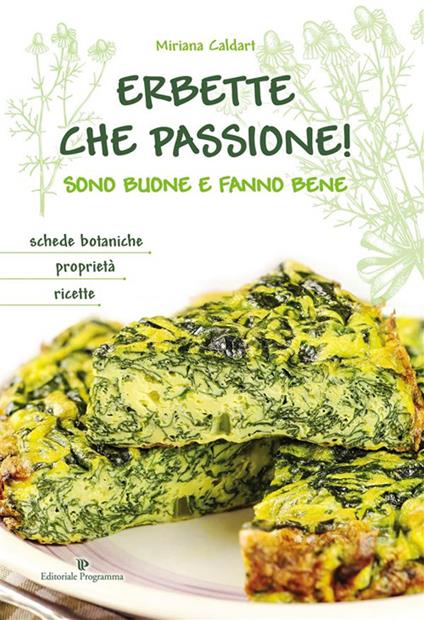 Erbette che passione! Sono buone e fanno bene - Miriana Caldart - ebook
