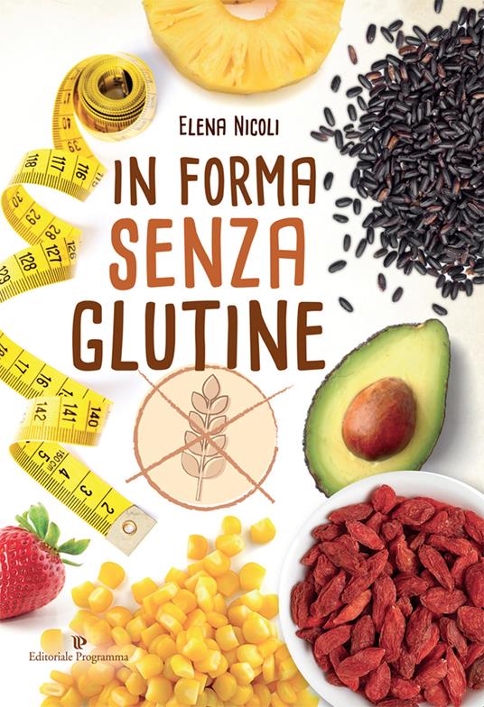 In forma senza glutine - Elena Nicoli - copertina