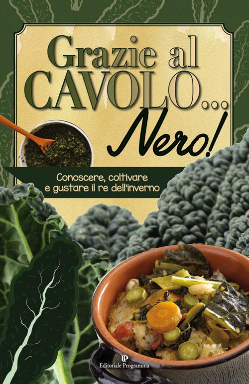 Grazie al cavolo... nero! Ediz. illustrata - copertina