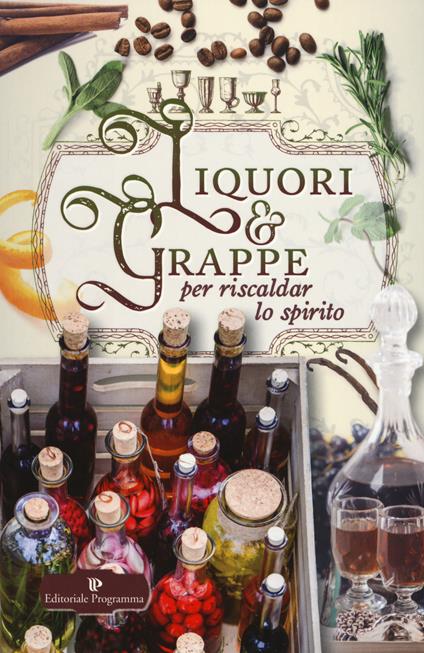 Liquori & grappe per riscaldar lo spirito - copertina