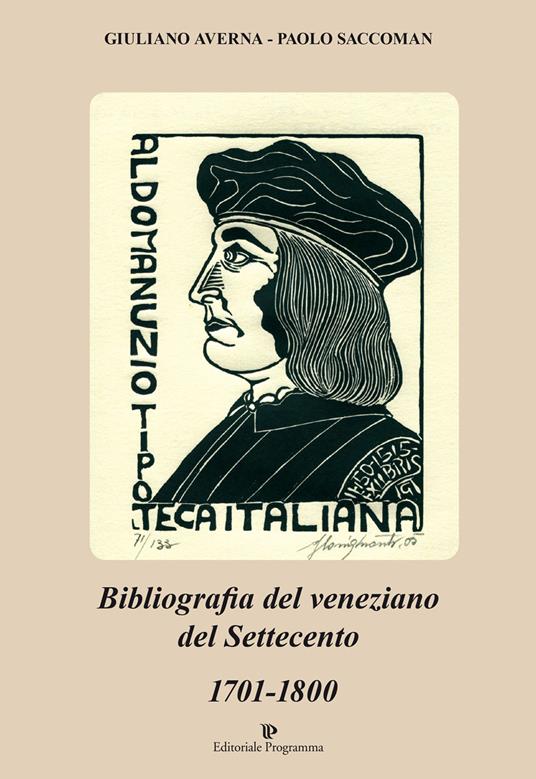 Bibliografia del veneziano del Settecento. 1701-1800 - Giuliano Averna,Paolo Saccoman - copertina