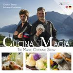 Cucina & magia. The magic cooking show. Ediz. italiana, inglese e tedesca. Con DVD video