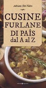 Cusine furlane di paîs dal a al z