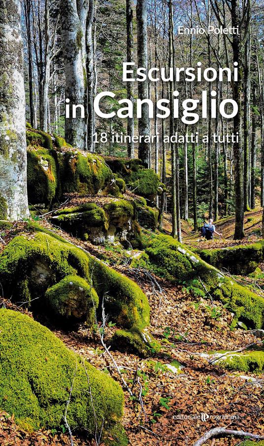 Escursioni in Cansiglio. 18 itinerari adatti a tutti - Ennio Poletti - copertina