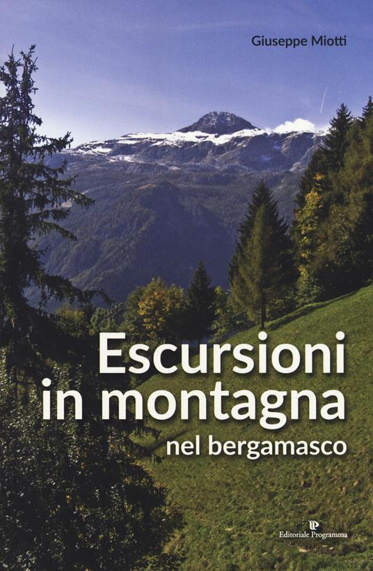 Escursioni in montagna nel bergamasco - Giuseppe Miotti - copertina