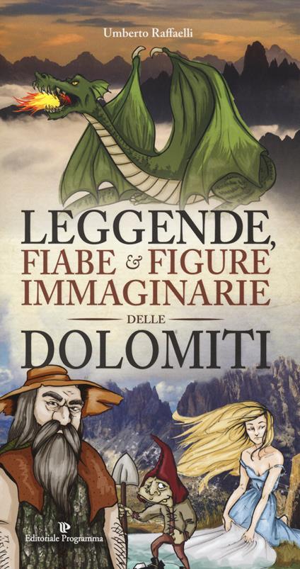 Leggende, fiabe e figure immaginarie delle Dolomiti - Umberto Raffaelli - copertina