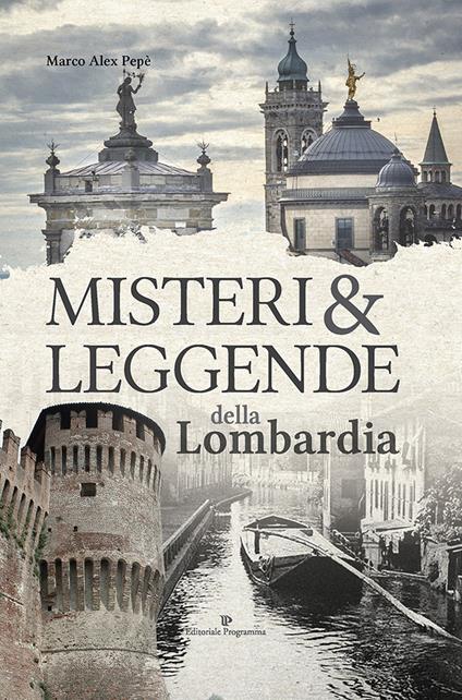 Misteri e leggende della Lombardia - Marco Alex Pepè - copertina