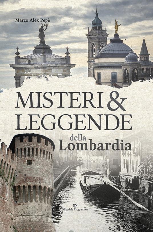 Misteri e leggende della Lombardia - Marco Alex Pepè - copertina