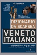 Dizionario da scarsèa veneto-italiano