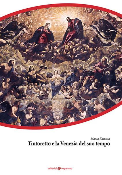 Tintoretto e la Venezia del suo tempo - Marco Zanetto - copertina