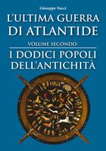 L' ultima guerra di Atlantide. Vol. 2: I dodici popoli dell'antichità