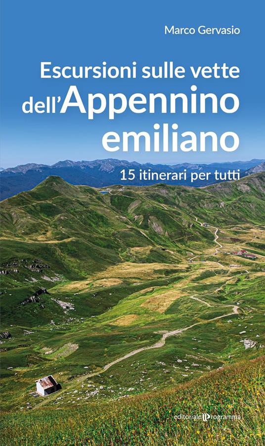 Escursioni sulle vette dell’Appennino emiliano. 15 itinerari per tutti - Marco Gervasio - copertina