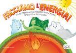 Facciamo l'energia! La geotermia e le risorse rinnovabili spiegate ai più piccoli