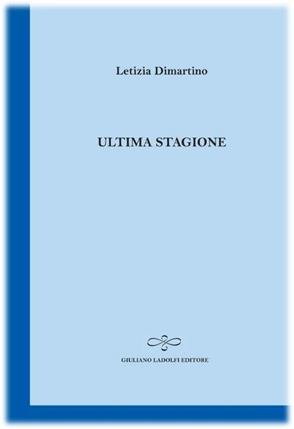 Ultima stagione - Letizia Dimartino - copertina