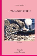 L' alba non corre