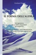 Il poema dell'aldilà. Dal registratore le voci dolci o inquietanti dei semprevivi. Un'eccezionale testimonianza rigorosamente documentata