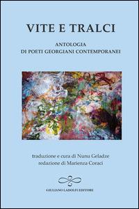 Vite e tralci. Antologia di poeti georgiani contemporanei - copertina