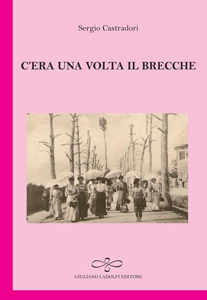 C'era una volta il brecche - Sergio Castradori - copertina