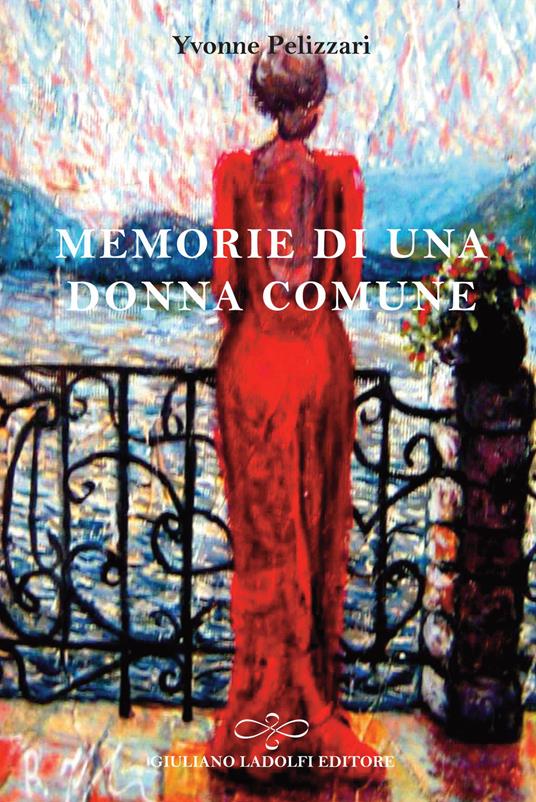 Memorie di una donna comune - Yvonne Pelizzari - copertina