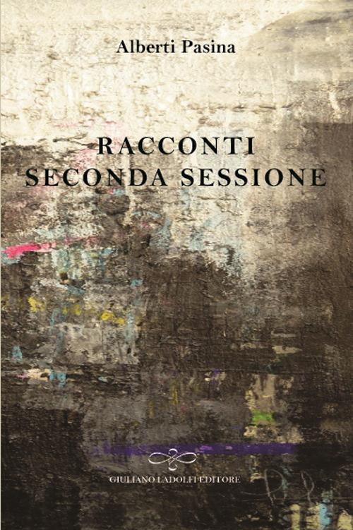 Racconti. Seconda sessione - Alberti Pasina - copertina