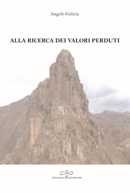 Alla ricerca dei valori perduti - Angelo Galizia - copertina